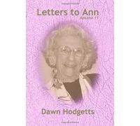 Letters to Ann Volume 11: Dawn Hodgetts' thoughts on her life then and now