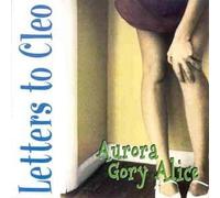 Letters to Cleo - Aurora Gory Alice