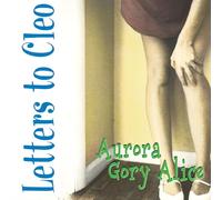Letters to Cleo - Aurora Gory Alice [Vinilo]