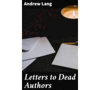 Letters To Dead Authors (ebook)