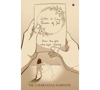 LETTERS TO EVERY VERSION OF YOU: From the Girl Who Kept Walking...