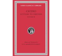 Letters to Friends, Volume III: Letters 281-435 (Loeb Classical Library)