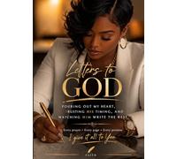Letters To God: A Prayer Journal for Women to Pour Out Your Heart, Trust His Timing, and Watch Him Write the Rest