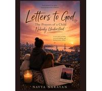 Letters to God: The Prayers of a Child Nobody Understood