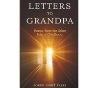 Letters to Grandpa: Poems from the Other Side of Childhood (Letters to Loved Ones)