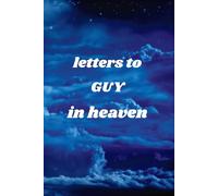 Letters To GUY In Heaven