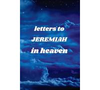 Letters To JEREMIAH In Heaven