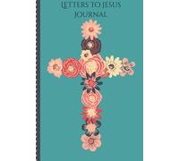 Letters to Jesus Journal