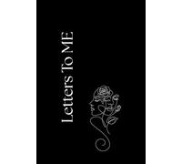 Letters To ME: You should Always Strive To Love Yourself First