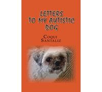 Letters to my Autistic Dog