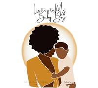 Letters To My Baby Boy