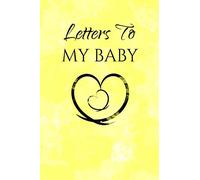 Letters to My Baby: New Mom Journal