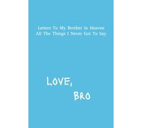 Letter's To My Brother In Heaven: Brother Grief Journal | 6x9 | 120 pages | Great Gift For Loss Siblings's