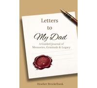 Letters to My Dad: A guided keepsake journal filled with prompts, memories, and heartfelt letters to celebrate your dad-perfect for Father’s Day, birthdays, and meaningful father-child connection.