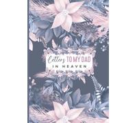 letters to my dad in heaven: Grieving the loss of a father _ Grief Journal _ The Loss of Dad Journal _ grief and Dad loss.