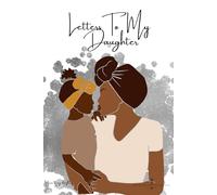 Letters To My Daughter