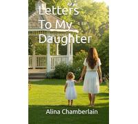 Letters To My Daughter