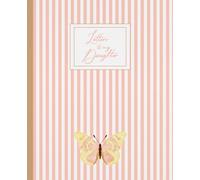 Letters to My Daughter: A Self-Guided Journal for Stories, Traditions & Special Moments