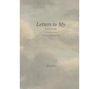 Letters to My Daughter: An Heirloom Keepsake Book