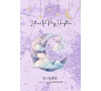Letters To My Daughter In Spirit Grief Journal: Grief self help loss of daughter