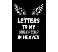 letters to my girlfriend in heaven