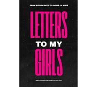 LETTERS TO MY GIRLS: From Suicide Note to Guide of Hope