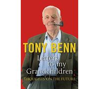 Letters To My Grandchildren: Thoughts on the Future