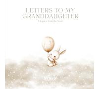 Letters to My Granddaughter-Baby: A Guided Keepsake Journal from Grandma and Grandpa to Baby Girl - Letterly Guided Journals