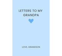 Letters to My Grandpa: Blank Lined Journal for Grandson to Grandfather