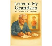 Letters To My Grandson As I Watch You Grow Journal: Write Memories to Grandchild From Grandma & Grandpa (Grandparents) | New Grandmother Ideas | ... for Grandchildren | Blank lined Book, 6" x 9"