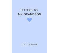 Letters to My Grandson: Blank Lined Journal for Grandfather to Grandson