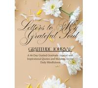 Letters to My Grateful Soul: A 90-Day Guided Gratitude Journal for Women with Mandala Art and Inspirational Quotes