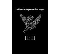 Letters To My Guardian Angel: 120 Page Blank Notebook 6x9 Inches