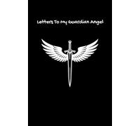 Letters To My Guardian Angel: 120 Pages Blank Notebook 6x9 inches