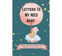 Letters to My NICU Baby: A Keepsake Journal with 50 Prompts for NICU Parents | 100 Lined Pages | Photo Keepsake Pages
