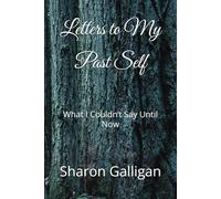 Letters to My Past Self: What I Couldn’t Say Until Now