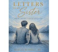 Letters To My Sister: What I Wish I Could Still Say