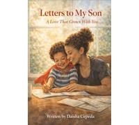 Letters To My Son: A Story of Love, Courage, and Growing Into You