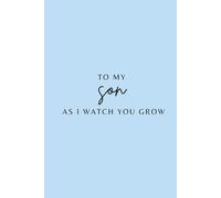 Letters To My Son Journal: Prompts To Write Heartfelt Letter To Keep Forever