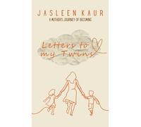 Letters to My Twins: A Mother's Journey of Becoming