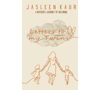 Letters to My Twins: A Mother's Journey of Becoming