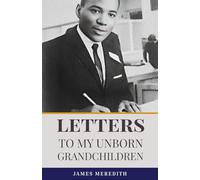 Letters to My Unborn Grandchildren (MISSISSIPPI: A Volume of Ten Books)