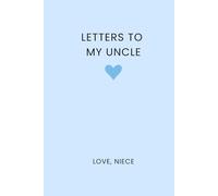 Letters to My Uncle: Blank Lined Journal for Niece to Uncle