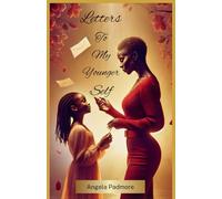Letters To My Younger Self