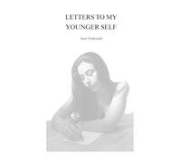 Letters To My Younger Self