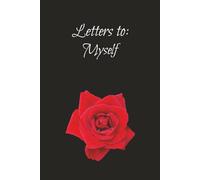 Letters to: Myself: A Blank Journal for Reflection, Growth, and Self-Discovery┃120 Pages┃Write Down Anything You Want┃Gift For All Ages┃Simple Cover Design And Blank Pages
