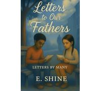 Letters to Our Fathers: Letters by Many