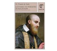 Letters to Persons in religion: Library of St. Francis de Sales vol. 4