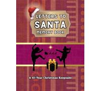 Letters to Santa Memory Book: A 10-Year Christmas Keepsake: A Holiday Book for Black & African American Kids to Capture Letters, Drawings, Wishes & Reflections