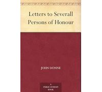 Letters to Severall Persons of Honour